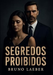 Livro Segredos Proibidos: Uma Paixão que esconde Perigo