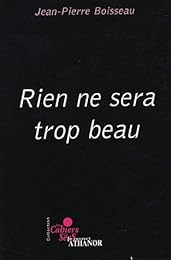 Rien ne sera trop beau