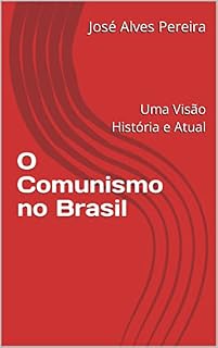 Livro O Comunismo no Brasil: Uma Visão História e Atual