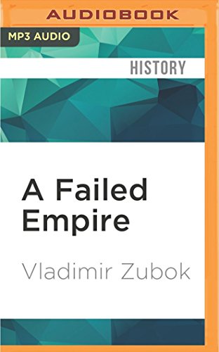 Download A Failed Empire: The Soviet Union in the Cold War from Stalin to Gorbachev Download A Failed Empire: The Soviet Union in the Cold War from Stalin to Gorbachev