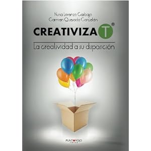 Creativiza-T: La creatividad a su disposición (Spanish Edition)