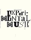 Experimental music : Cage et au-delà by 