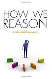 How We Reason