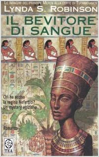 Lynda S. Robinson - Le indagini del principe Meren alla corte di Tutankhamon 05. Bevitore di sangue (2005)