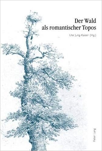 Der Wald Als Romantischer Topos 5 Interdisziplinares Symposion