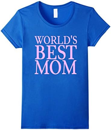 Women's World's Best MOM T-Shirt Mother's Day Shirt Mum Mommy Dad Medium Royal Blue