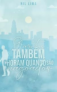 Livro GAROTOS TAMBÉM CHORAM QUANDO SÃO MAGOADOS
