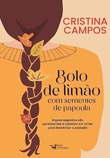 Livro Bolo de limão com sementes de papoula - Alguns segredos são persistentes e insistem em voltar para desvendar o passado
