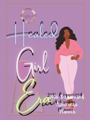 Organized Achiever's Planner: Healed Girl Era