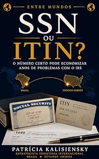 Livro SSN ou ITIN: O número certo pode economizar anos de problemas com o IRS (Entre Mundos)