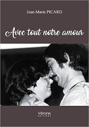 Avec Tout Notre Amour French Edition Picard Monsieur Jean Marie Amazon Com Books