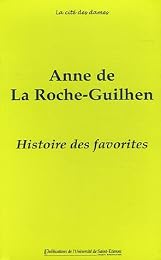 Histoire de favorites, contenant ce qui s'est passé de plus remarquable sous plusieurs règnes