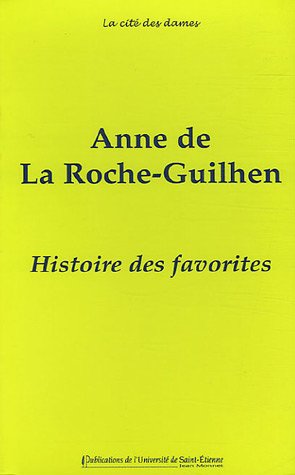 Histoire de favorites, contenant ce qui s'est passé de plus remarquable sous plusieurs règnes