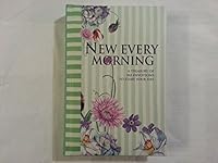 New Every Morning, a Treasury of 365 Devotions to Start Your Day 1583343458 Book Cover