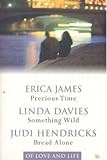 Paperback Of Love and Life:Precious Time. Something Wild. Bread Alone. Book