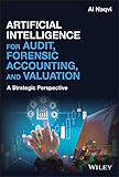 Artificial Intelligence for Audit, Forensic Accounting, and Valuation: A Strategic Perspective