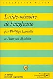 L'aide-mémoire de l'angliciste, 3e édition by Philippe Laruelle, Françoise Michelet