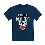 TeeStars - I Have The BEST MOM EVER! Mother's Day Gift Cute Unisex Kids T-Shirt