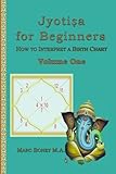 Jyotisha For Beginners (Volume 1) by Marc Boney