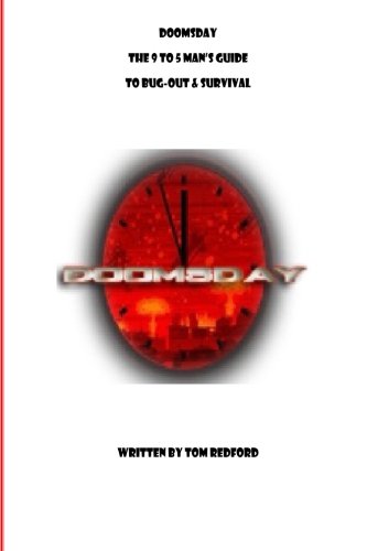 Download Doomsday The 9 to 5 Man's Guide to Bug-Out and Survival