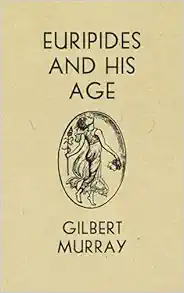 Euripides and His Age