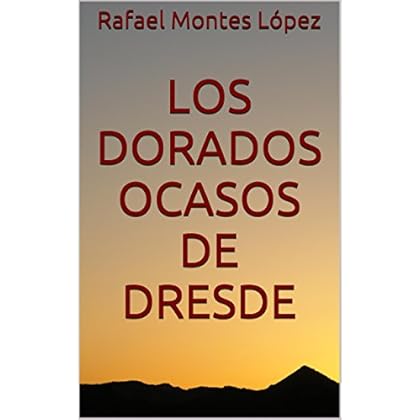 Los dorados ocasos de Dresde