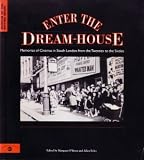 Image de Enter the Dream-house: Memories of Cinemas in South London from the Twenties to the Sixties