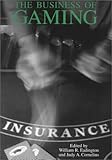 The Business of Gaming: Economic and Management Issues (Institute of Gambling & Commercial Gaming) by 
