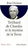 Image de Teilhard de Chardin Et Le Mystere de La Terre (Collections Spiritualites) (French Edition)