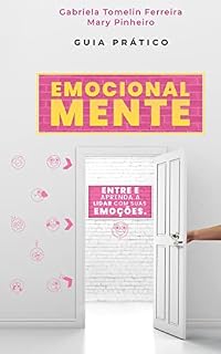 Livro Guia Prático - Emocionamente: Entre e aprenda a lidar com suas emoções