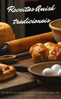 Livro Receitas Amish tradicionais: 65 receitas tradicionais comprovadas de Amish