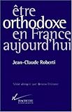 Image de Etre orthodoxe en France aujourd'hui
