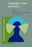 Language, Vision, and Music : Selected Papers from the 8th International Workshop on the Cognitive Science of Natural Language Processing, Galway, 1999, , 1588111091