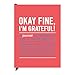 Knock Knock Okay Fine, I'm Grateful! Inner-Truth Journal (Large, 7 x 9.5-inches)