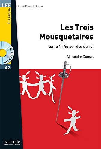 Les Trois Mousquetaires Tome 1 + CD Audio MP3 (French Edition) (Lff (Lire En Francais Facile)) by Alexandre Dumas
