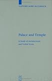 Palace and Temple : A Study of Architectural and Verbal Icons, McCormick, Clifford Mark, 3110172771