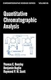 Quantitative Chromatographic Analysis, Beesley, Thomas E. and Buglio, Benjamin, 0824705033
