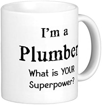 What is YOUR Superpower? - Funny Plumber Saying 11-oz Coffee Mug Cup Made of High-Fired White Ceramic with Large Easy-Grip Handle is the Perfect Gag Gift