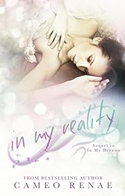 In My Reality (In My Dreams Book 2)