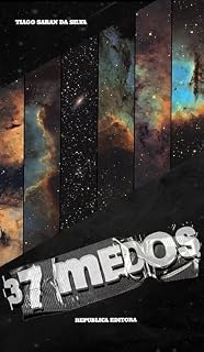 Livro 37 Medos: Como Enfrentar e Libertar-se dos Medos que Moldam Nossa Vida