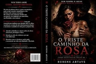 Livro O triste caminho da rosa: Como identificar sinais de um relacionamento abusivo