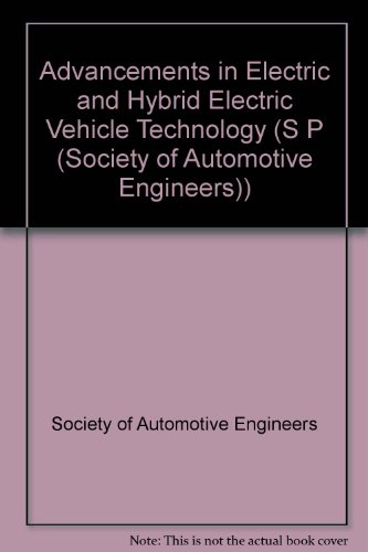 Advancements in Electric and Hybrid Electric Vehicle Technology (S P (Society of Automotive Engineers))