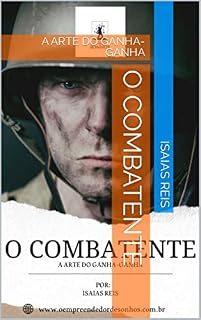 Livro O COMBATENTE: A ARTE DO GANHA-GANHA