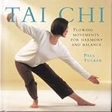 Hardcover Tai Chi - Flowing Movements For Harmony And Balance Book
