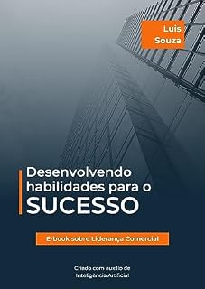 Livro Desenvolvendo Habilidades para o Sucesso.: Desperte sua Liderança Comercial