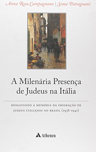 A Milenária Presença de Judeus na Itália (Em Portuguese do Brasil)