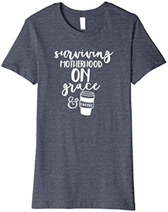 Womens Surviving Motherhood On Grace Coffee Funny Parenting Shirt XL Heather Blue