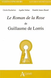 "Le  roman de la rose" de Guillaume de Lorris