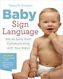 Baby Sign Language: Get an Early Start Communicating with Your Baby!