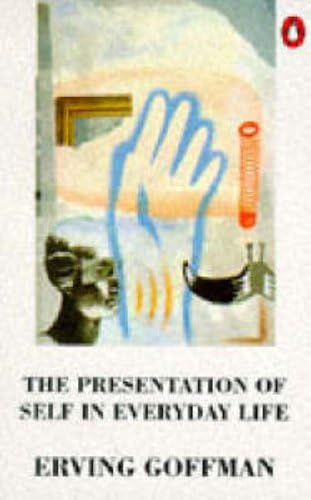 The Presentation of Self in Everyday Life